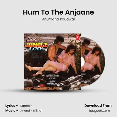 Hum To The Anjaane MP3 Song by Anuradha Paudwal Cover