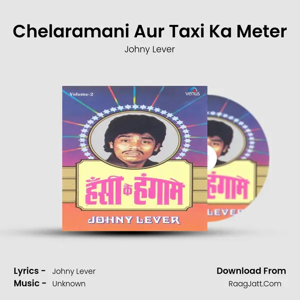 Chelaramani Aur Taxi Ka Meter MP3 Song by Johny Lever Cover