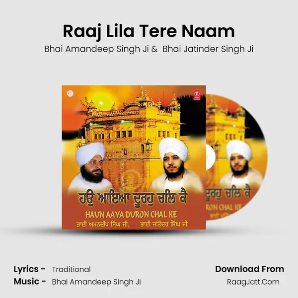 Raaj Lila Tere Naam MP3 Song by Bhai Amandeep Singh Ji Cover