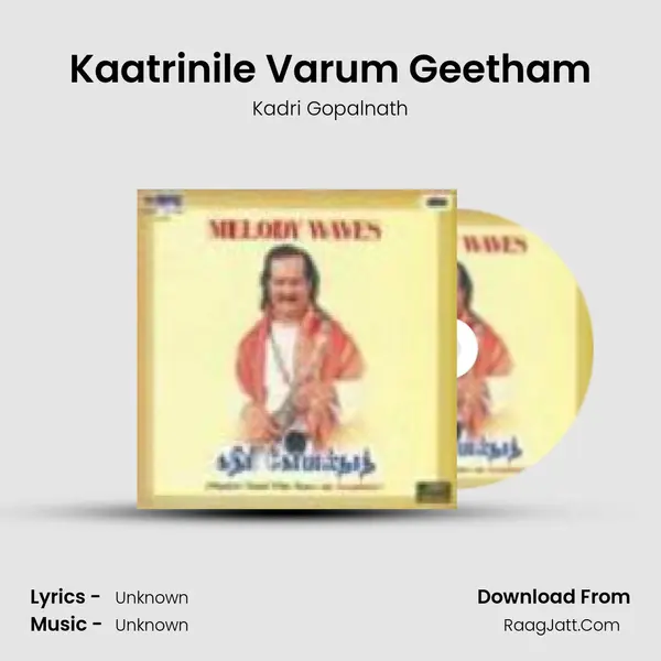 Kaatrinile Varum Geetham MP3 Song by Kadri Gopalnath Cover