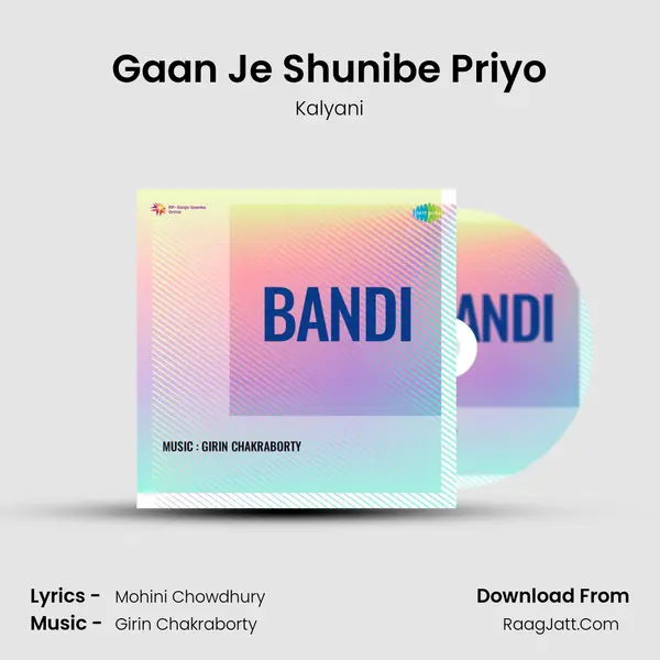 Gaan Je Shunibe Priyo MP3 Song by Kalyani Cover