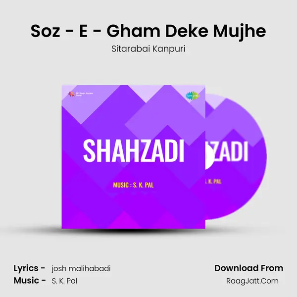 Soz - E - Gham Deke Mujhe mp3 song