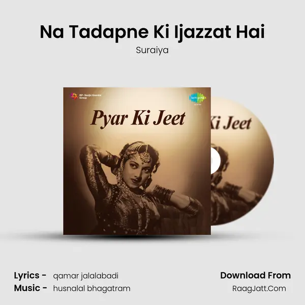 Na Tadapne Ki Ijazzat Hai MP3 Song by Suraiya Cover