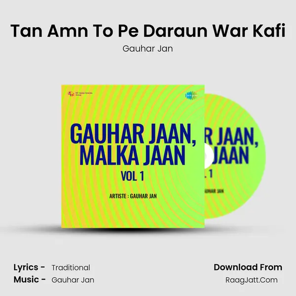 Tan Amn To Pe Daraun War Kafi MP3 Song by Gauhar Jan Cover