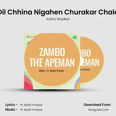 Dil Chhina Nigahen Churakar Chale MP3 Song by Indira Wadkar Cover