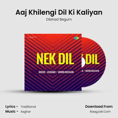 Aaj Khilengi Dil Ki Kaliyan MP3 Song by Dilshad Begum Cover
