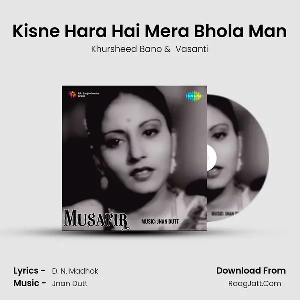 Kisne Hara Hai Mera Bhola Man MP3 Song by Khursheed Bano Cover