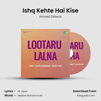 Ishq Kehte Hai Kise mp3 song