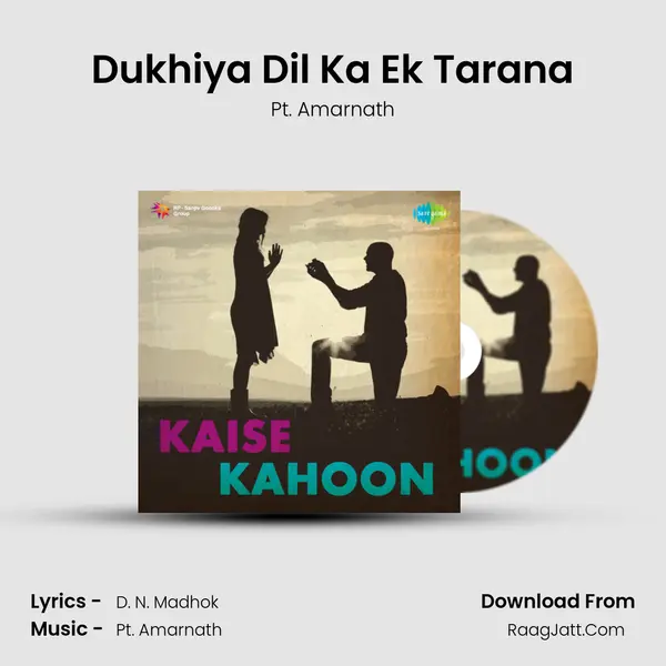 Dukhiya Dil Ka Ek Tarana MP3 Song by Pt. Amarnath Cover