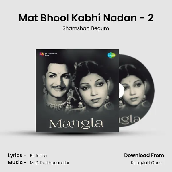 Mat Bhool Kabhi Nadan - 2 MP3 Song by Shamshad Begum Cover