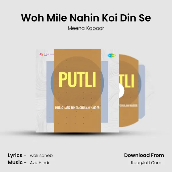 Woh Mile Nahin Koi Din Se mp3 song