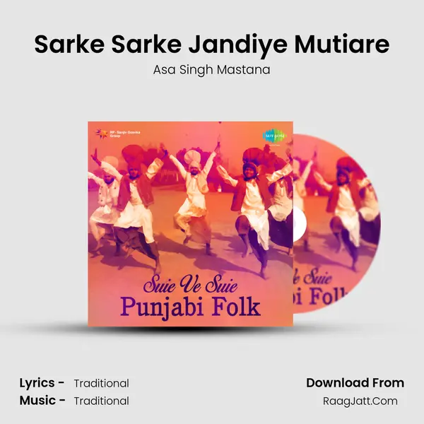Sarke Sarke Jandiye Mutiare MP3 Song by Asa Singh Mastana Cover