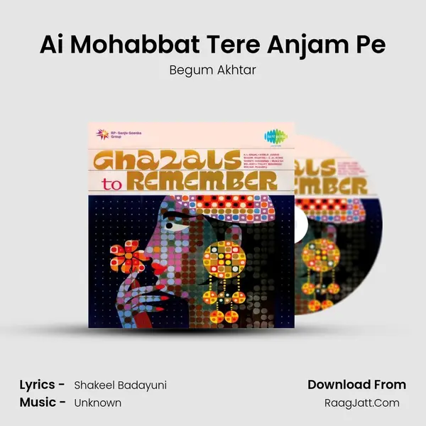 Ai Mohabbat Tere Anjam Pe MP3 Song by Begum Akhtar Cover