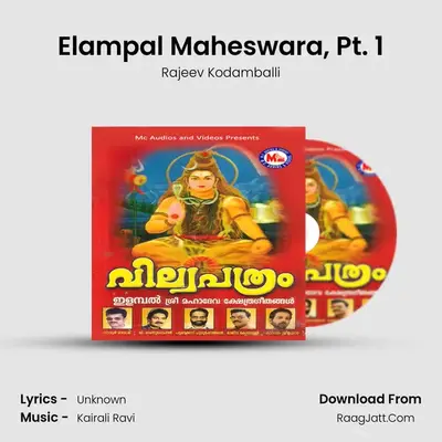 Elampal Maheswara, Pt. 1 MP3 Song by Rajeev Kodamballi Cover