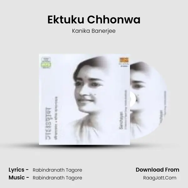 Ektuku Chhonwa MP3 Song by Kanika Banerjee Cover