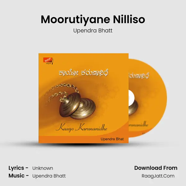 Moorutiyane Nilliso MP3 Song by Upendra Bhatt Cover
