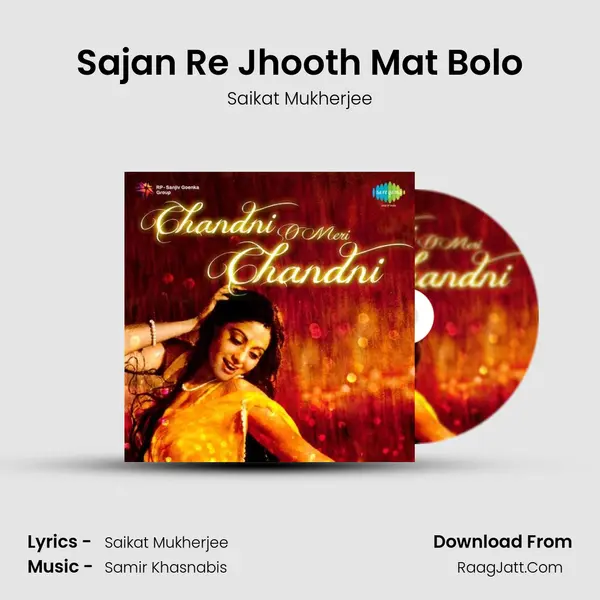 Sajan Re Jhooth Mat Bolo MP3 Song by Saikat Mukherjee Cover