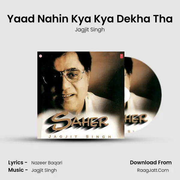 Yaad Nahin Kya Kya Dekha Tha MP3 Song by Jagjit Singh Cover