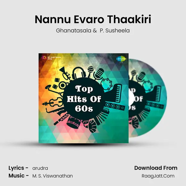 Nannu Evaro Thaakiri MP3 Song by Ghanatasala Cover