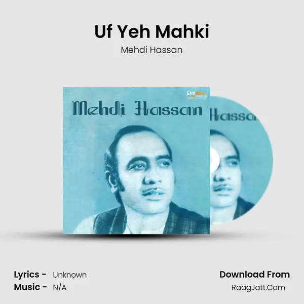 Uf Yeh Mahki MP3 Song by Mehdi Hassan Cover
