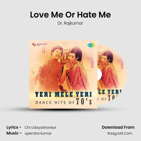 Love Me Or Hate Me MP3 Song by Dr. Rajkumar Cover