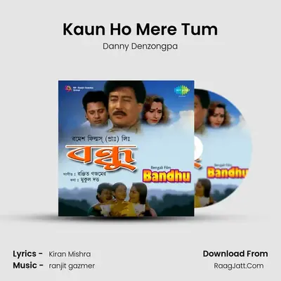 Kaun Ho Mere Tum MP3 Song by Danny Denzongpa Cover