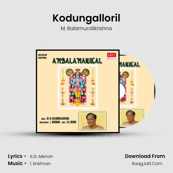 Kodungalloril MP3 Song by M. Balamuralikrishna Cover