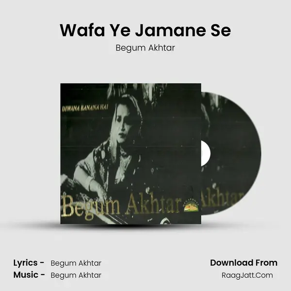 Wafa Ye Jamane Se MP3 Song by Begum Akhtar Cover