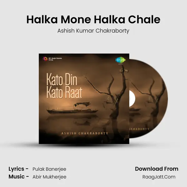 Halka Mone Halka Chale mp3 song