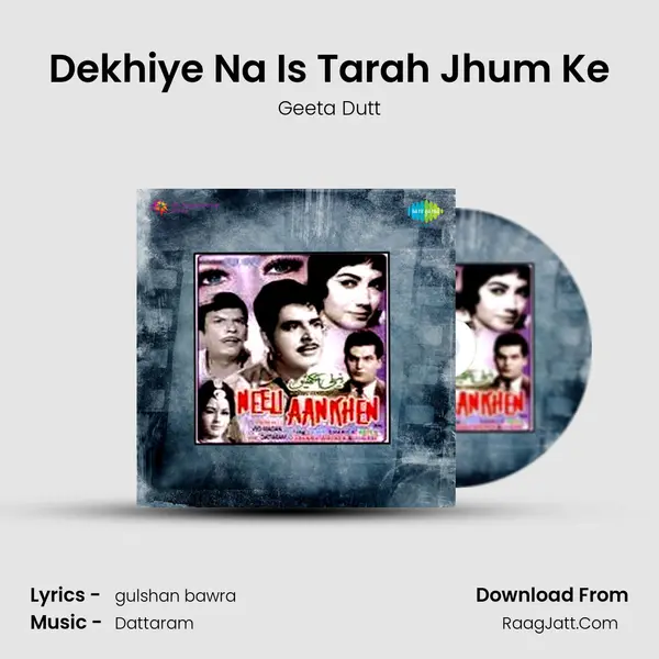 Dekhiye Na Is Tarah Jhum Ke MP3 Song by Geeta Dutt Cover