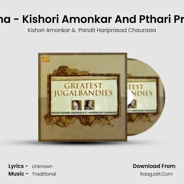 Bhoopali - Tarana - Kishori Amonkar And Pthari Prasad Chaurasia MP3 Song by Kishori Amonkar Cover