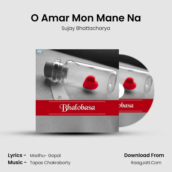O Amar Mon Mane Na MP3 Song by Sujay Bhattacharya Cover