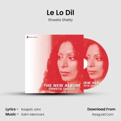 Le Lo Dil MP3 Song by Shweta Shetty Cover