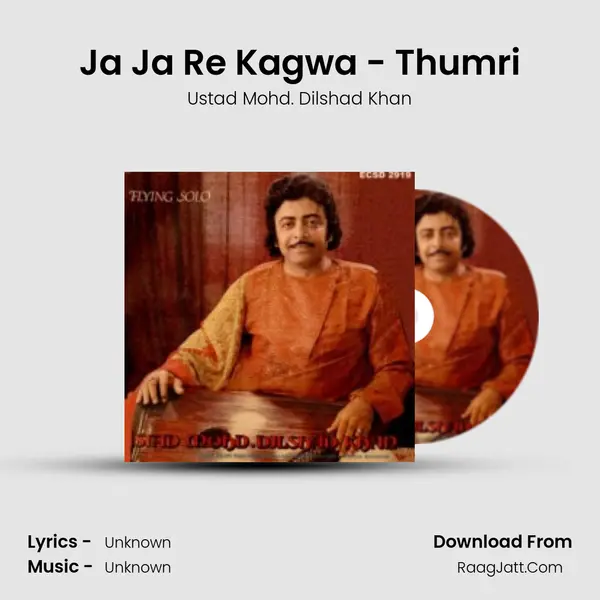 Ja Ja Re Kagwa - Thumri mp3 song