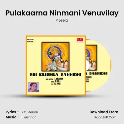 Pulakaarna Ninmani Venuvilay MP3 Song by P Leela Cover