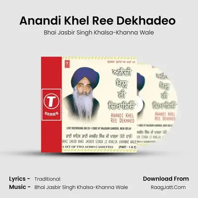 Anandi Khel Ree Dekhadeo Part-2 - Bhai Jasbir Singh Khalsa-Khanna Wale
