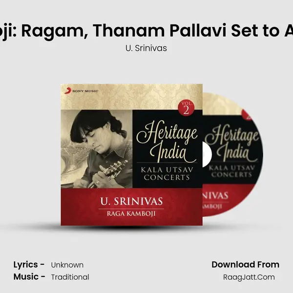 Raga Kamboji: Ragam, Thanam Pallavi Set to Adi Tala, Pt. 2 (Live) MP3 Song by U. Srinivas Cover