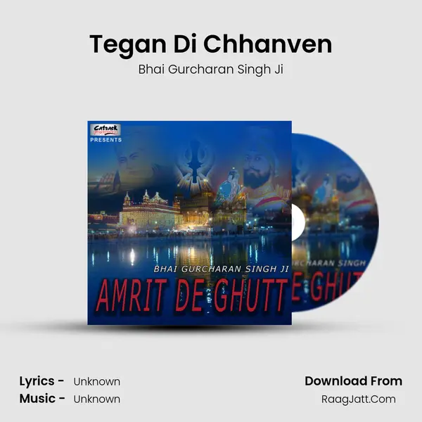 Tegan Di Chhanven MP3 Song by Bhai Gurcharan Singh Ji Cover