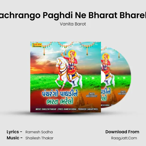 Pachrango Paghdi Ne Bharat Bharelo - Vanita Barot