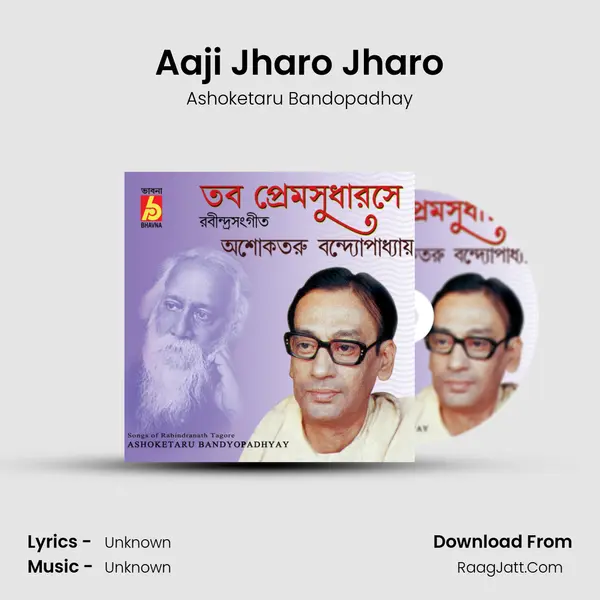 Aaji Jharo Jharo MP3 Song by Ashoketaru Bandopadhay Cover