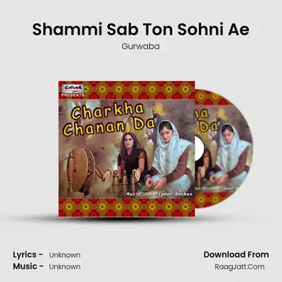 Shammi Sab Ton Sohni Ae MP3 Song by Gurwaba Cover