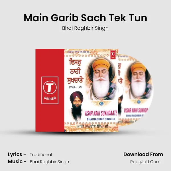 Main Garib Sach Tek Tun MP3 Song by Bhai Raghbir Singh Cover