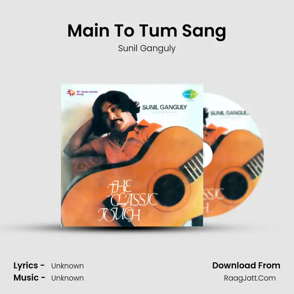 Main To Tum Sang MP3 Song by Sunil Ganguly Cover