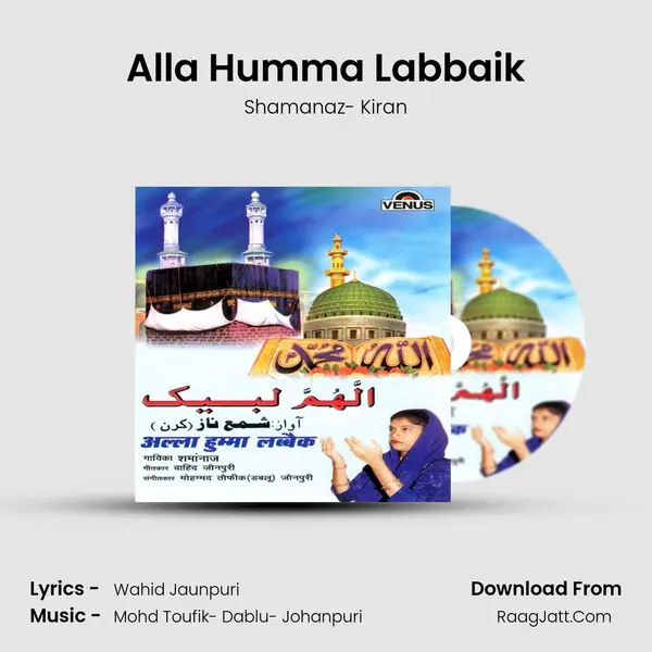 Alla Humma Labbaik MP3 Song by Shamanaz- Kiran Cover