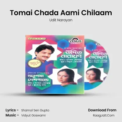 Tomai Chada Aami Chilaam MP3 Song by Udit Narayan Cover
