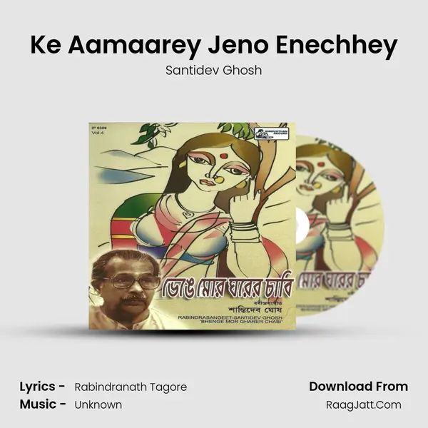 Ke Aamaarey Jeno Enechhey MP3 Song by Santidev Ghosh Cover