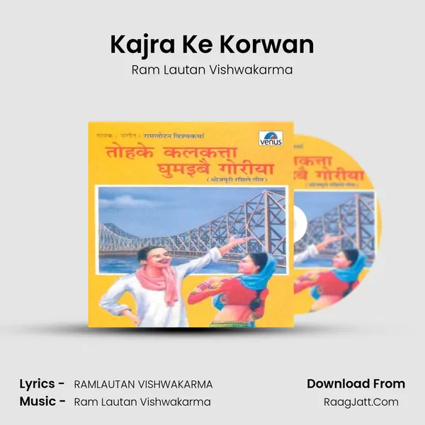Kajra Ke Korwan MP3 Song by Ram Lautan Vishwakarma Cover