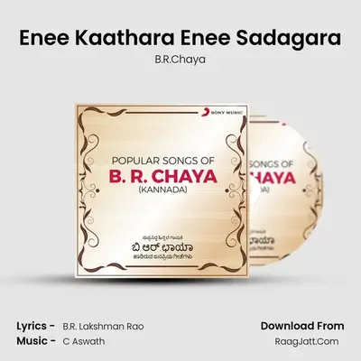 Enee Kaathara Enee Sadagara MP3 Song by B.R.Chaya Cover