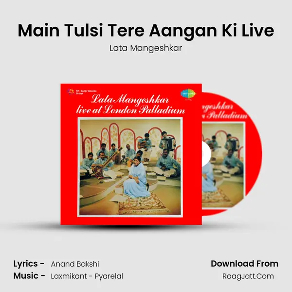 Main Tulsi Tere Aangan Ki Live MP3 Song by Lata Mangeshkar Cover
