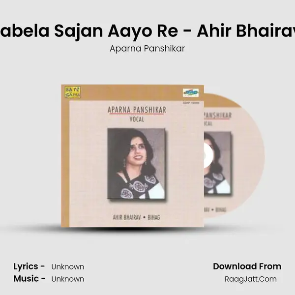 Rasiya Mhara And Alabela Sajan Aayo Re - Ahir Bhairav - Vilamvit And Drut MP3 Song by Aparna Panshikar Cover